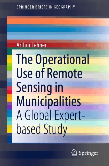 Arthur Lehner - Operational Use of Remote Sensing in Municipalities, Häftad