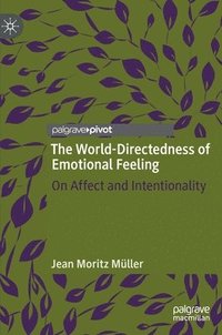bokomslag The World-Directedness of Emotional Feeling