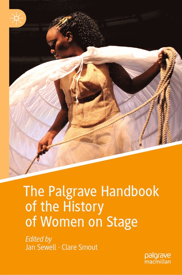 Palgrave Handbook of the History of Women on Stage