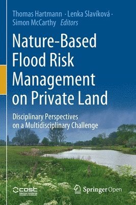 Nature-Based Flood Risk Management on Private Land 1