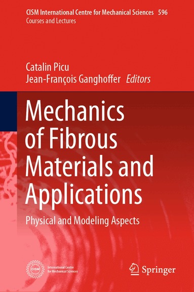Catalin Picu, Jean-François Ganghoffer - Mechanics of Fibrous Materials and Applications, Inbunden