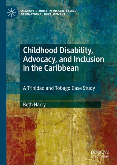 Beth Harry - Childhood Disability, Advocacy, and Inclusion in the Caribbean, Häftad