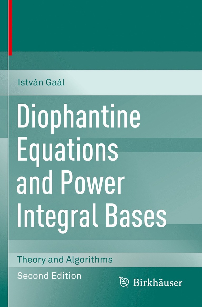 István Gaál, Istvan Gaal, István - Diophantine Equations and Power Integral Bases, Häftad