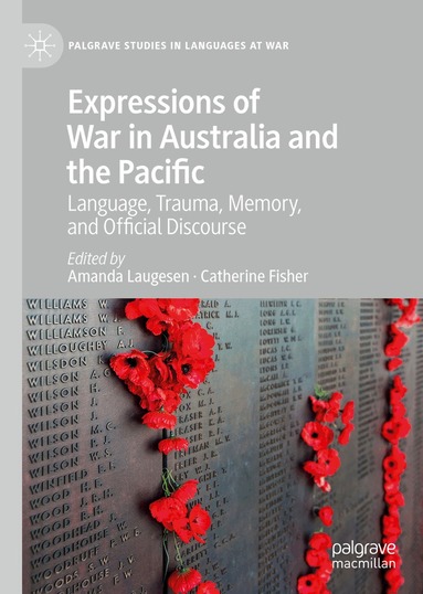 Amanda Laugesen, Catherine Fisher - Expressions of War in Australia and the Pacific, Inbunden
