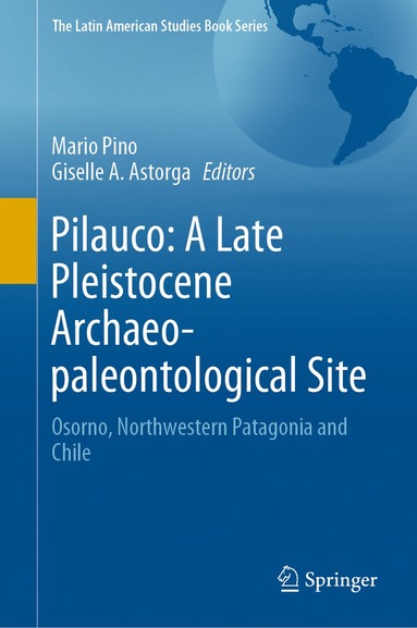 bokomslag Pilauco: A Late Pleistocene Archaeo-paleontological Site