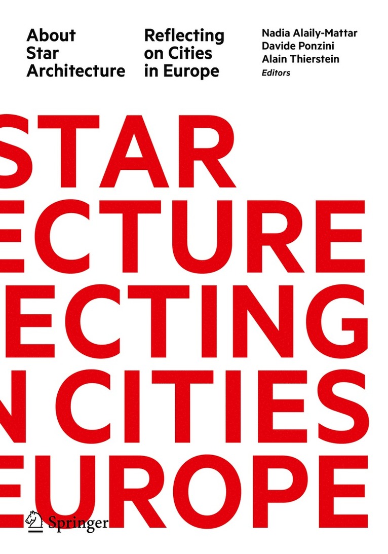 Nadia Alaily-Mattar, Davide Ponzini, Alain Thierstein - About Star Architecture, Häftad