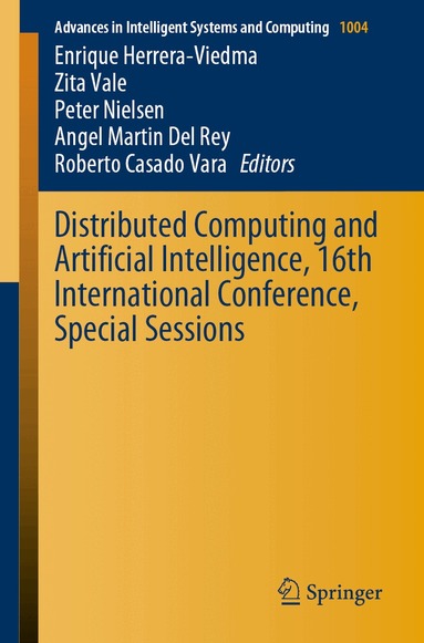 Enrique Herrera-Viedma, Zita Vale, Peter Nielsen, Angel Martin Del Rey, Roberto Casado Vara - Distributed Computing and Artificial Intelligence, 16th International Conference, Special Sessions, Häftad