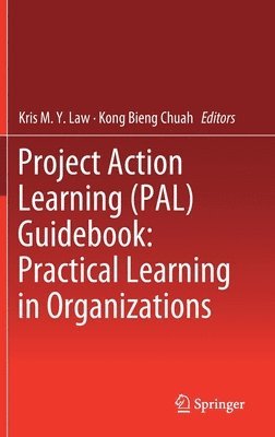 Project Action Learning (PAL) Guidebook: Practical Learning in Organizations 1