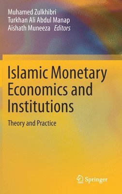 Islamic Monetary Economics and Institutions 1