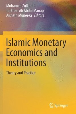 Islamic Monetary Economics and Institutions 1