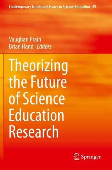 Vaughan Prain, Brian Hand - Theorizing the Future of Science Education Research, Häftad