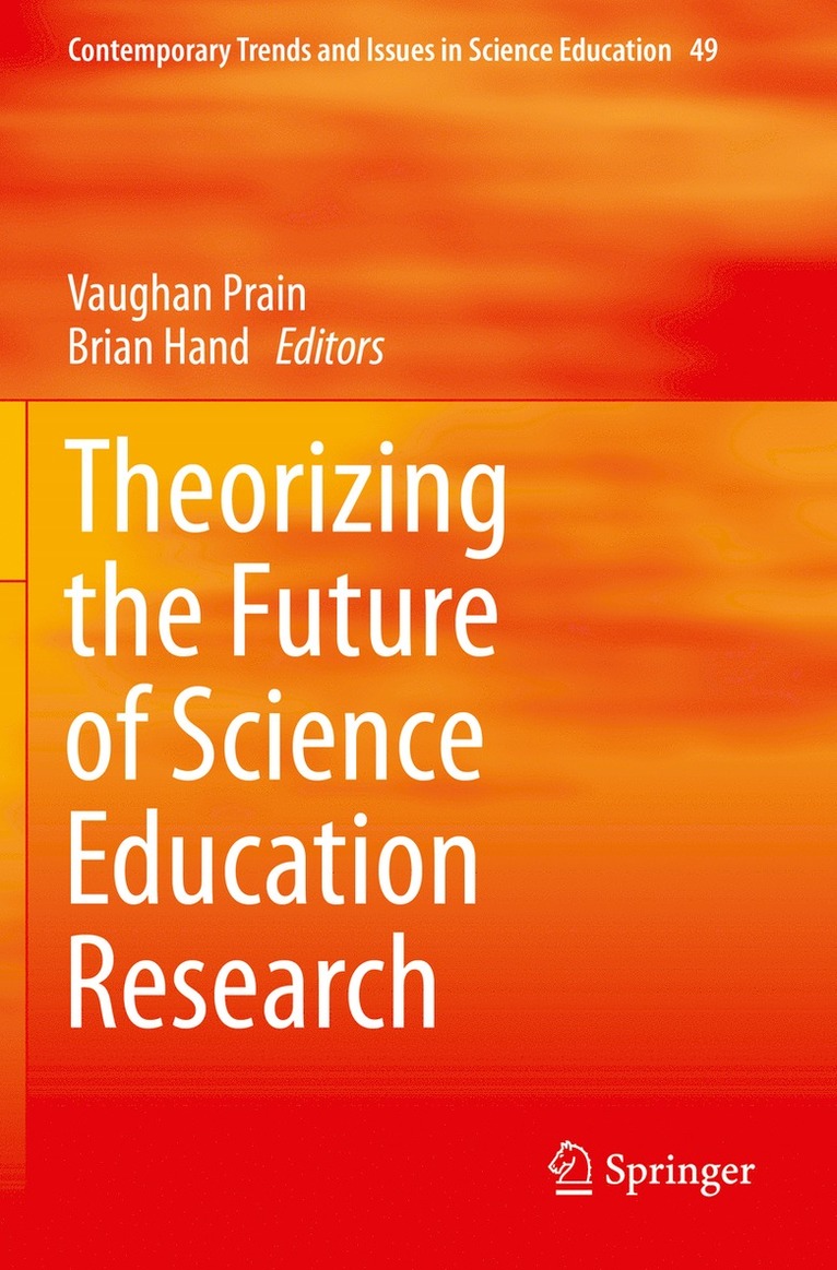 Vaughan Prain, Brian Hand - Theorizing the Future of Science Education Research, Häftad