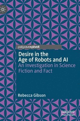 Desire in the Age of Robots and AI 1