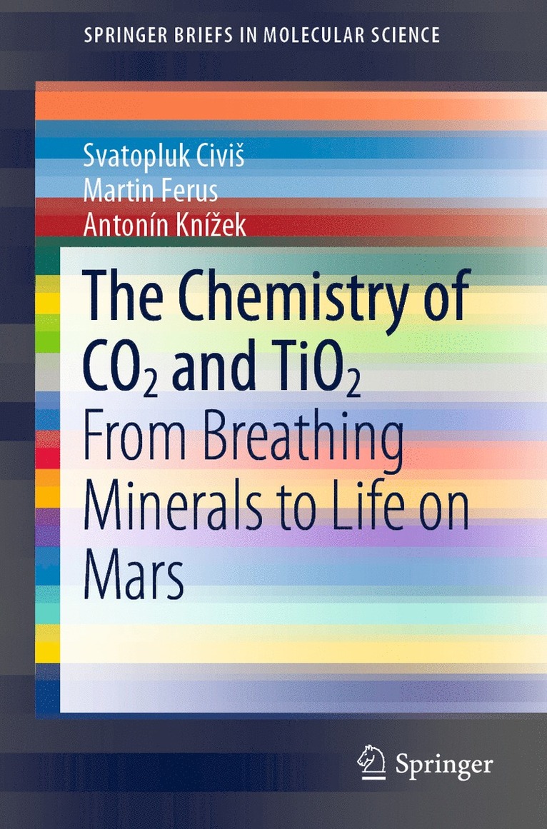 Svatopluk Civiš, Martin Ferus, Antonín Knížek, Svatopluk Civis, Svatopluk Civi - Chemistry of CO2 and TiO2, Häftad