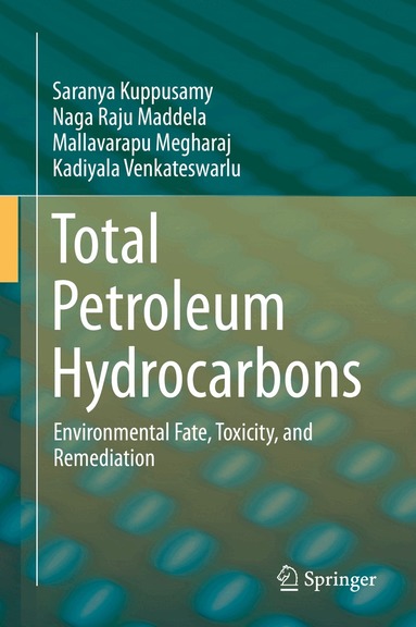 Saranya Kuppusamy, Naga Raju Maddela, Mallavarapu Megharaj, Kadiyala Venkateswarlu - Total Petroleum Hydrocarbons, Inbunden