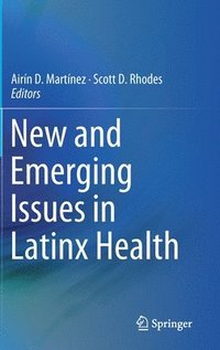 bokomslag New and Emerging Issues in Latinx Health