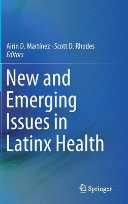 New and Emerging Issues in Latinx Health 1