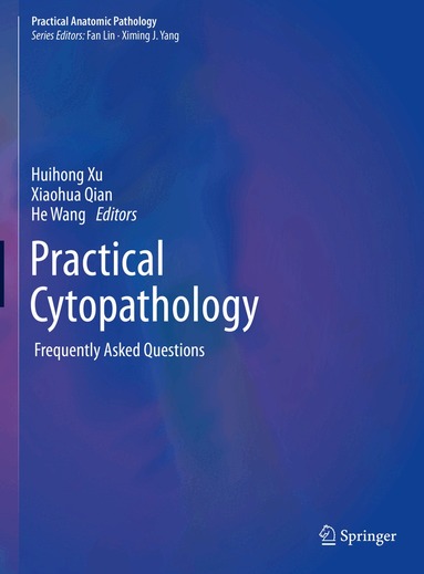 Huihong Xu, Xiaohua Qian, He Wang - Practical Cytopathology, Inbunden