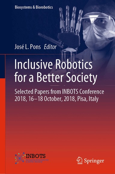 José L. Pons - Inclusive Robotics for a Better Society, Inbunden