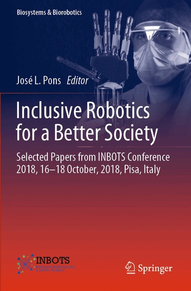 José L. Pons - Inclusive Robotics for a Better Society, Häftad