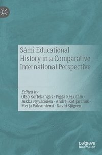 bokomslag Sami Educational History in a Comparative International Perspective