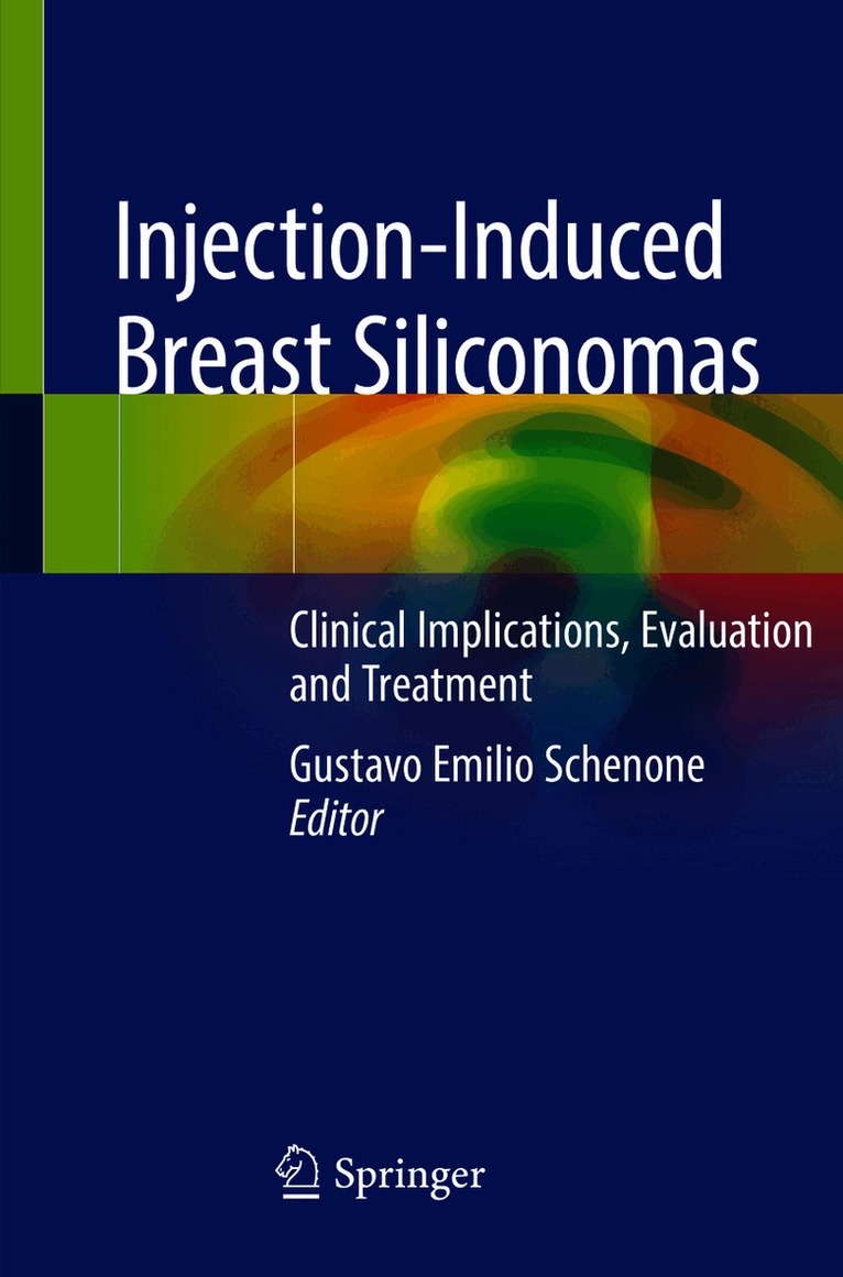 Gustavo Emilio Schenone - Injection-Induced Breast Siliconomas, Häftad