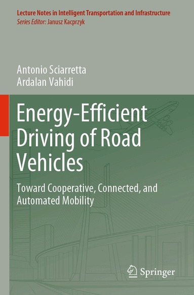 Antonio Sciarretta, Ardalan Vahidi - Energy-Efficient Driving of Road Vehicles, Häftad