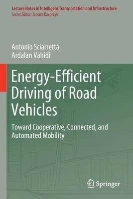 Antonio Sciarretta, Ardalan Vahidi - Energy-Efficient Driving of Road Vehicles, Häftad