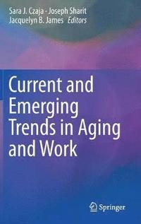 bokomslag Current and Emerging Trends in Aging and Work