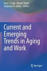 bokomslag Current and Emerging Trends in Aging and Work