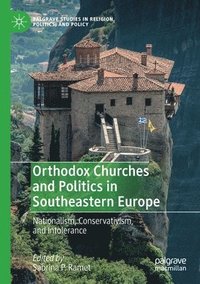 bokomslag Orthodox Churches and Politics in Southeastern Europe