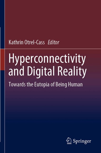 Kathrin Otrel-Cass - Hyperconnectivity and Digital Reality, Häftad