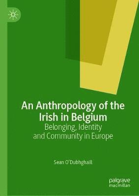 An Anthropology of the Irish in Belgium 1