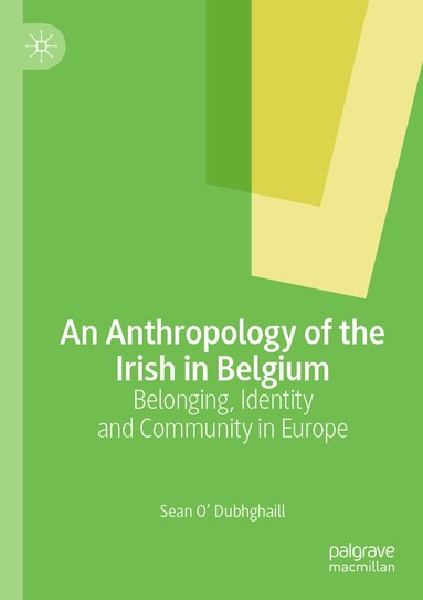 Sean O’ Dubhghaill - Anthropology of the Irish in Belgium, Häftad