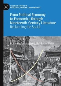 bokomslag From Political Economy to Economics through Nineteenth-Century Literature