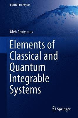 bokomslag Elements of Classical and Quantum Integrable Systems