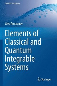 bokomslag Elements of Classical and Quantum Integrable Systems