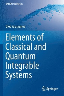 Elements of Classical and Quantum Integrable Systems 1