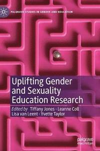 bokomslag Uplifting Gender and Sexuality Education Research