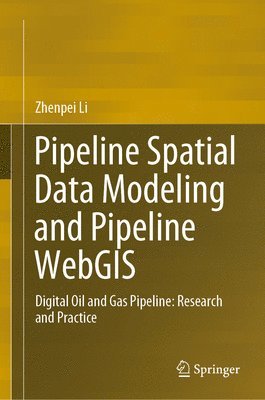 Pipeline Spatial Data Modeling and Pipeline WebGIS 1