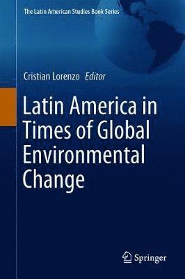 bokomslag Latin America in Times of Global Environmental Change