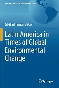 bokomslag Latin America in Times of Global Environmental Change