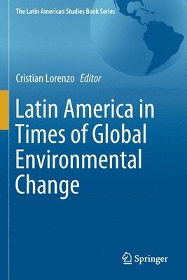 bokomslag Latin America in Times of Global Environmental Change
