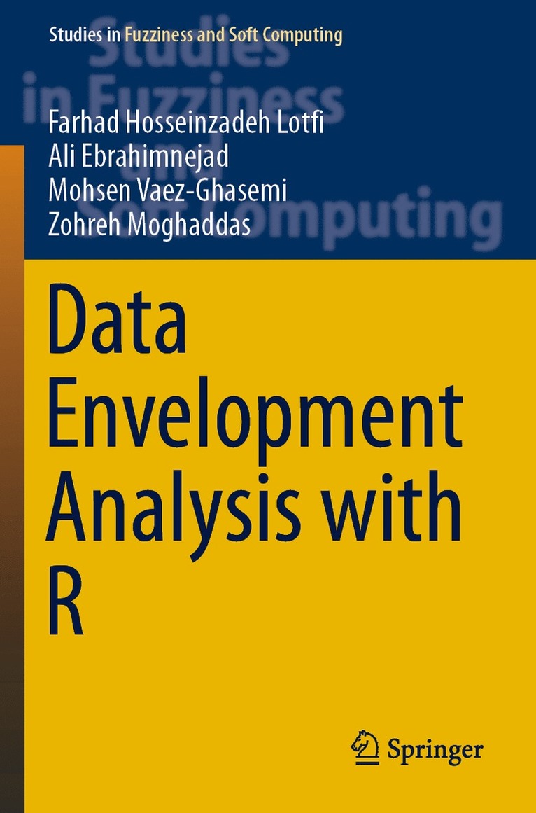 Farhad Hosseinzadeh Lotfi, Ali Ebrahimnejad, Mohsen Vaez-Ghasemi, Zohreh Moghaddas - Data Envelopment Analysis with R, Häftad