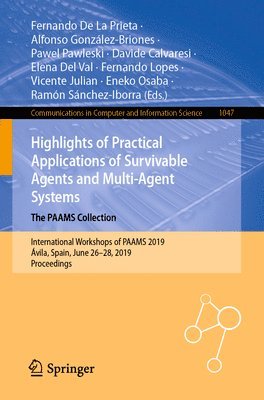 bokomslag Highlights of Practical Applications of Survivable Agents and Multi-Agent Systems. The PAAMS Collection