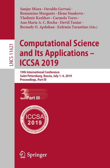 Sanjay Misra, Osvaldo Gervasi, Beniamino Murgante, Elena Stankova, Vladimir Korkhov, Carmelo Torre, Ana Maria A.C. Rocha, David Taniar, Bernady O. Apduhan, Eufemia Tarantino - Computational Science and Its Applications – ICCSA 2019, Häftad