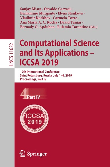 Sanjay Misra, Osvaldo Gervasi, Beniamino Murgante, Elena Stankova, Vladimir Korkhov, Carmelo Torre, Ana Maria A.C. Rocha, David Taniar, Bernady O. Apduhan, Eufemia Tarantino - Computational Science and Its Applications – ICCSA 2019, Häftad