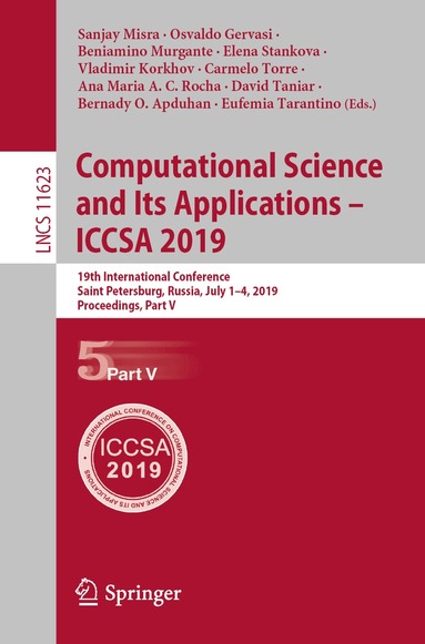 Sanjay Misra, Osvaldo Gervasi, Beniamino Murgante, Elena Stankova, Vladimir Korkhov, Carmelo Torre, Ana Maria A.C. Rocha, David Taniar, Bernady O. Apduhan, Eufemia Tarantino - Computational Science and Its Applications – ICCSA 2019, Häftad