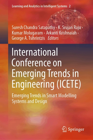 Suresh Chandra Satapathy, K. Srujan Raju, Kumar Molugaram, Arkanti Krishnaiah, George A. Tsihrintzis - International Conference on Emerging Trends in Engineering (ICETE), Inbunden