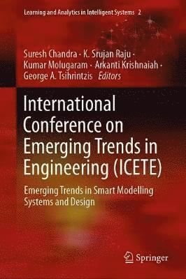 Suresh Chandra Satapathy, K. Srujan Raju, Kumar Molugaram, Arkanti Krishnaiah, George A. Tsihrintzis - International Conference on Emerging Trends in Engineering (ICETE), Inbunden